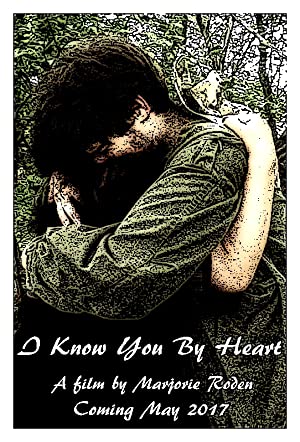 دانلود فیلم I Know You by Heart